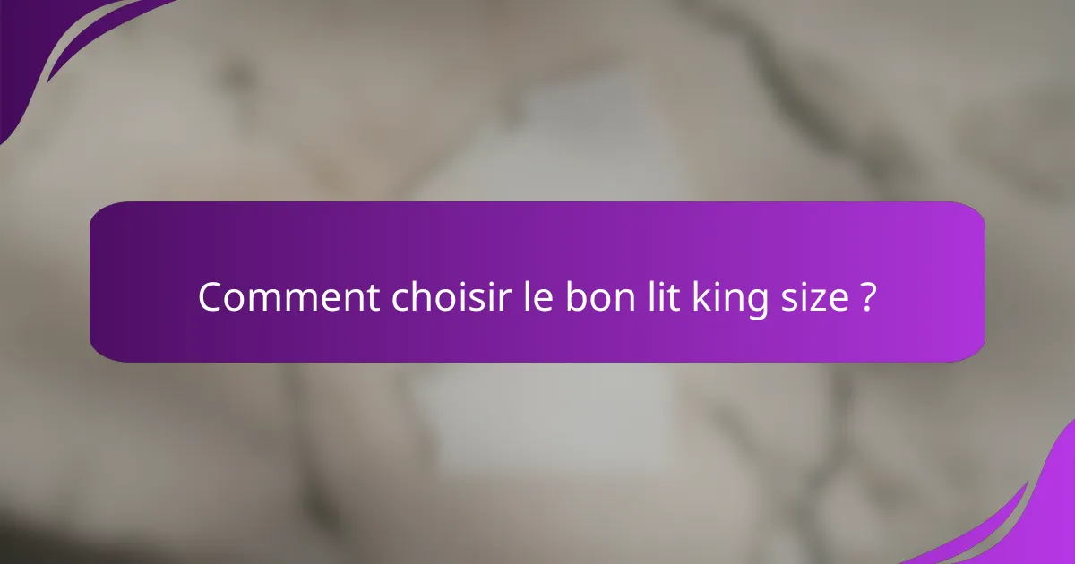 Comment choisir le bon lit king size ?