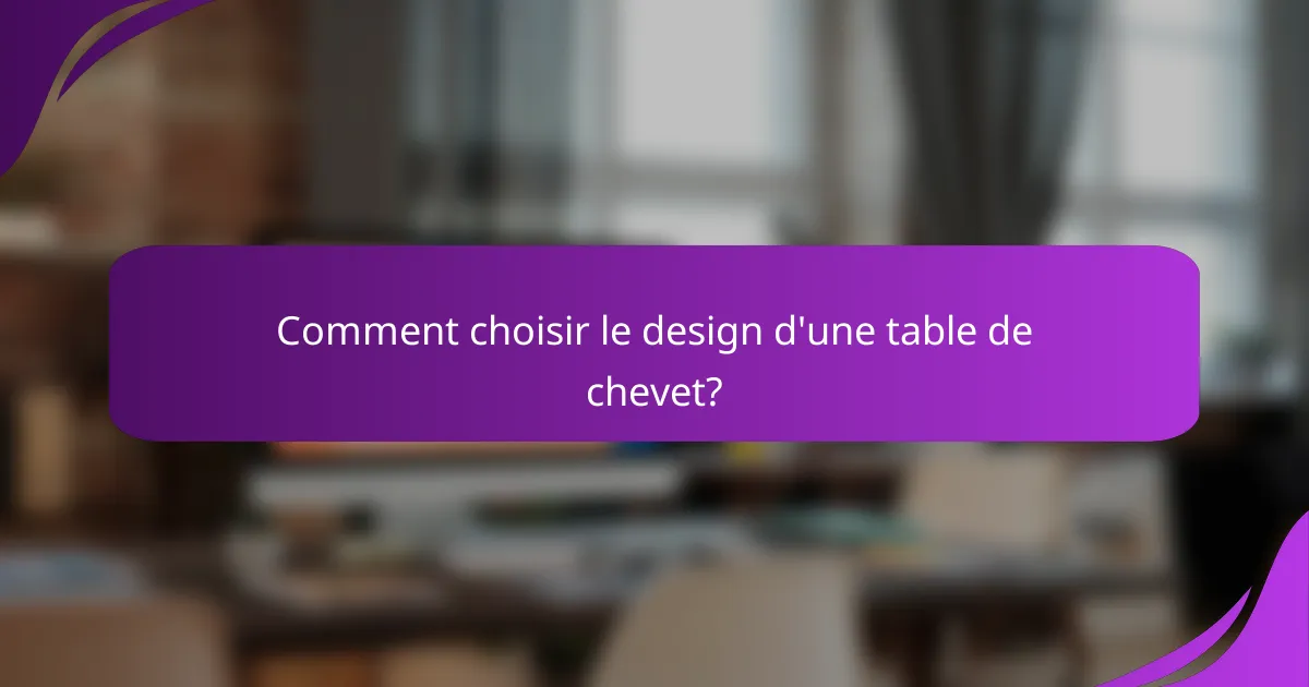 Comment choisir le design d'une table de chevet?