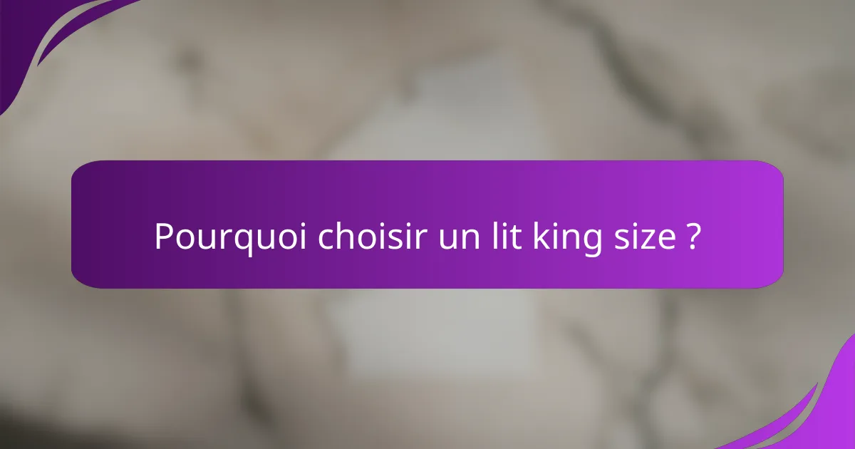 Pourquoi choisir un lit king size ?